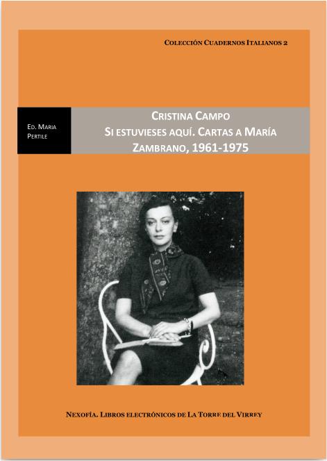 Si estuvieses aquí: Cartas a María Zambrano, 1961-1975