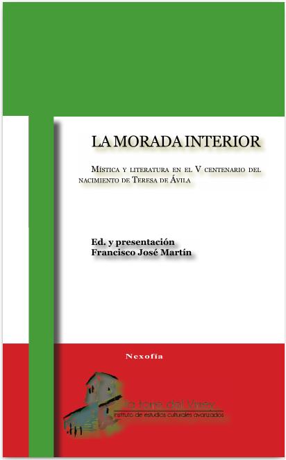 La morada interior: Mística y literatura en el V centenario del nacimiento de Teresa de Ávila